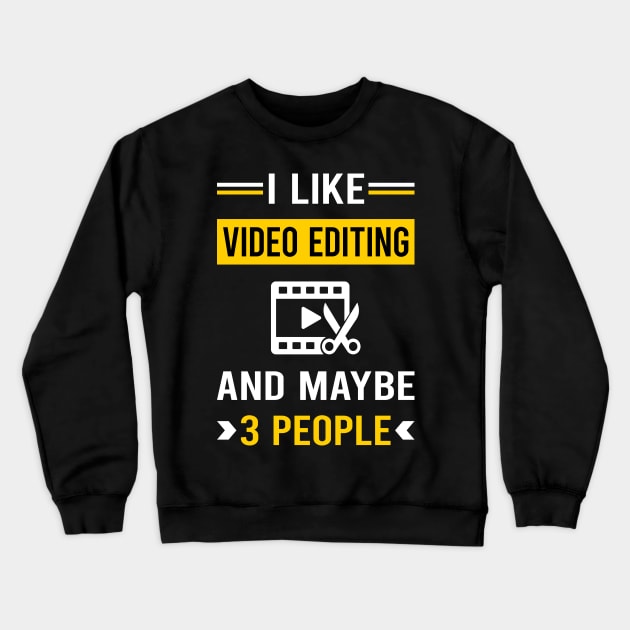 3 People Video Editing Editor Crewneck Sweatshirt by Good Day